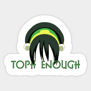 Toph Enough Sticker